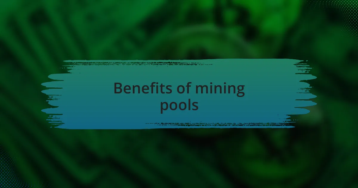 Benefits of mining pools