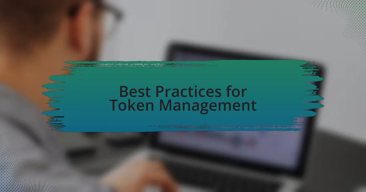 Best Practices for Token Management