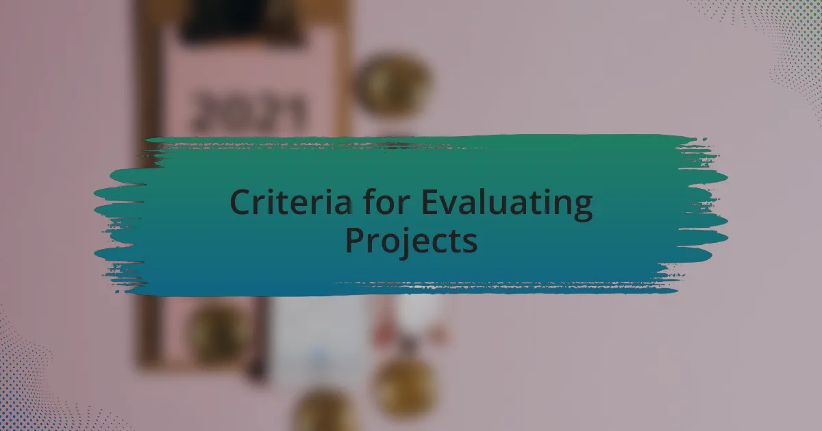 Criteria for Evaluating Projects