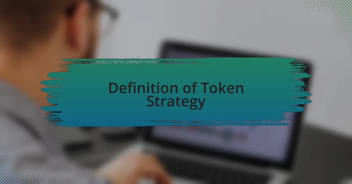 Definition of Token Strategy