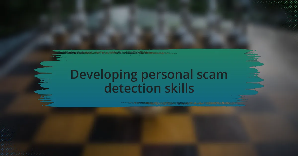 Developing personal scam detection skills
