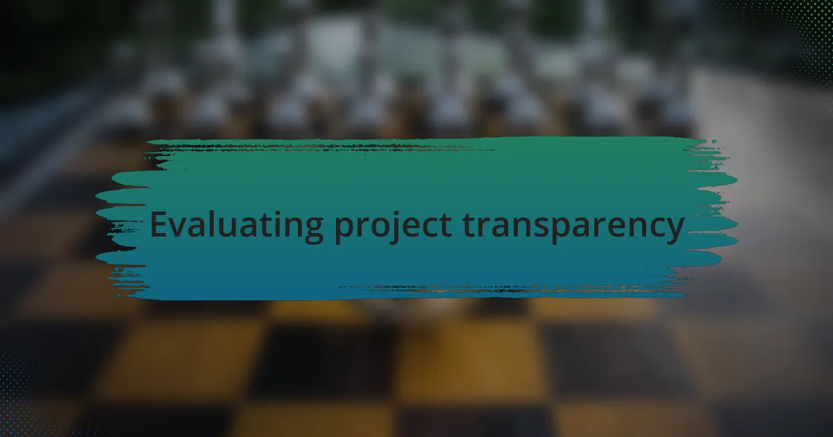 Evaluating project transparency