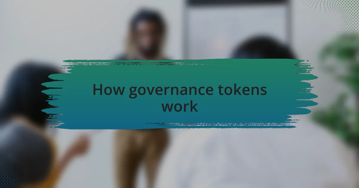 How governance tokens work