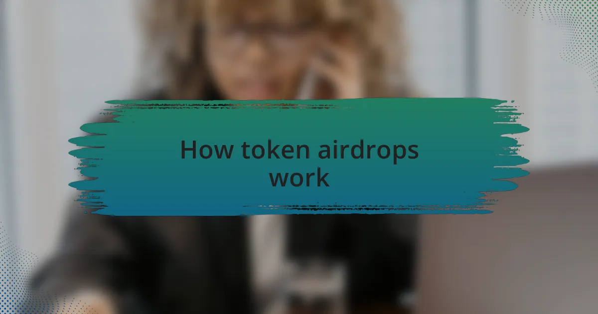 How token airdrops work