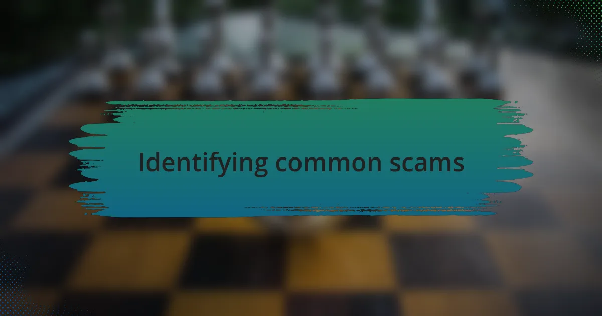Identifying common scams