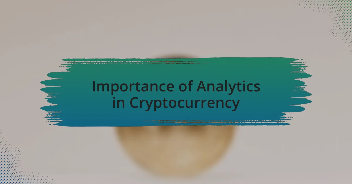 Importance of Analytics in Cryptocurrency