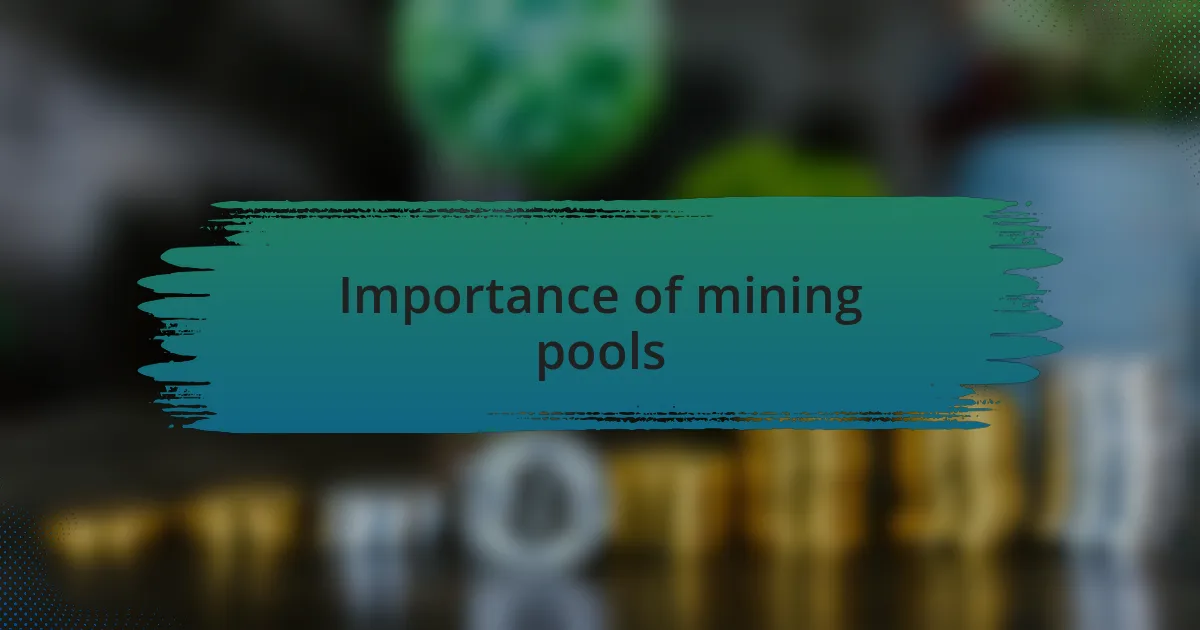 Importance of mining pools