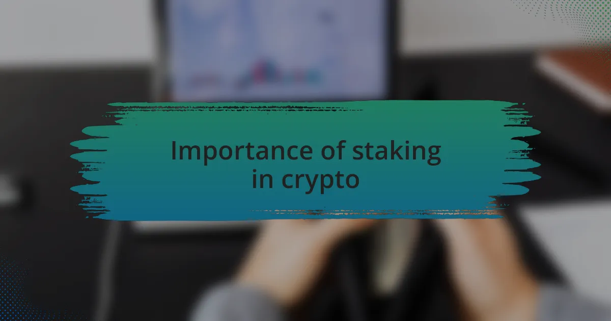 Importance of staking in crypto