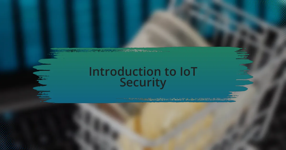 Introduction to IoT Security
