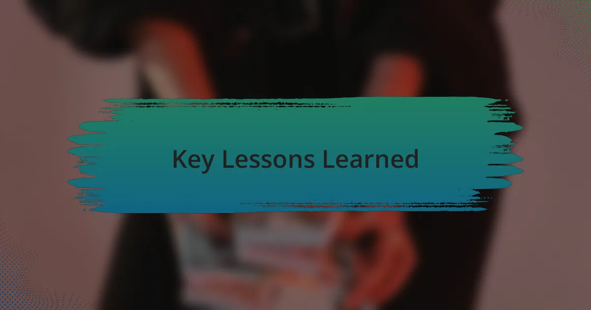 Key Lessons Learned