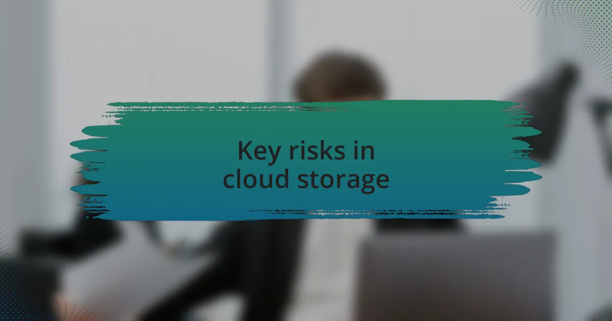 Key risks in cloud storage