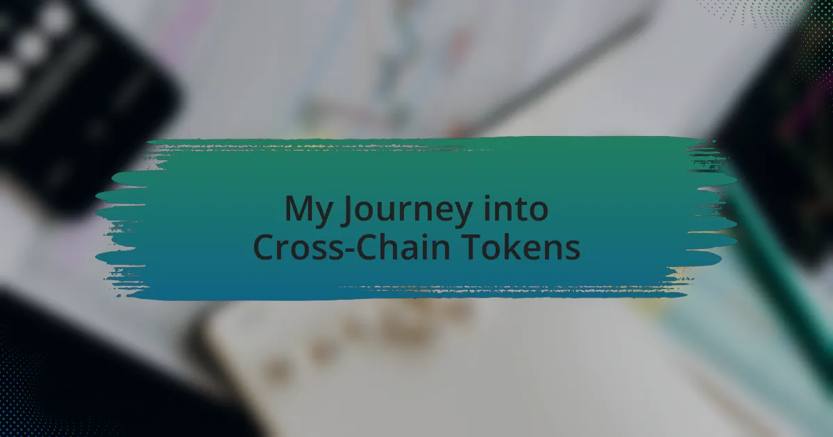 My Journey into Cross-Chain Tokens