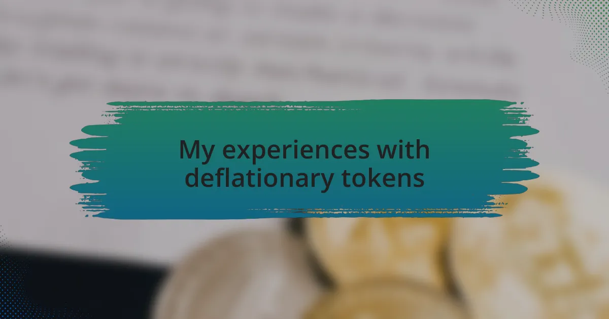 My experiences with deflationary tokens
