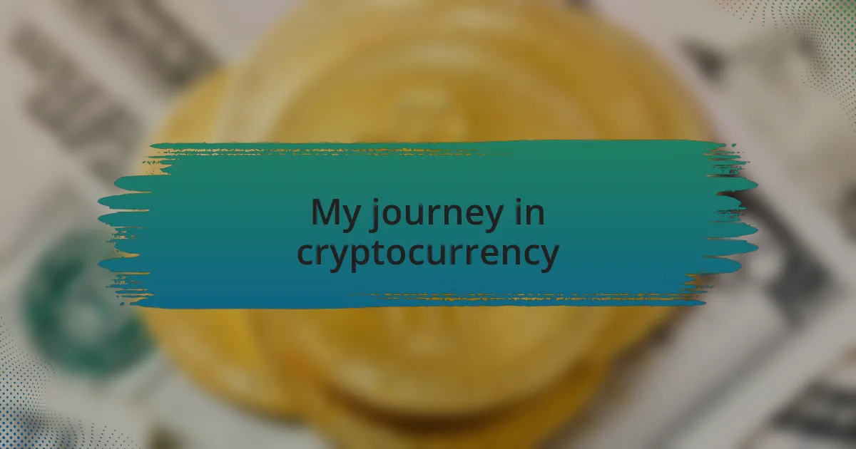 My journey in cryptocurrency