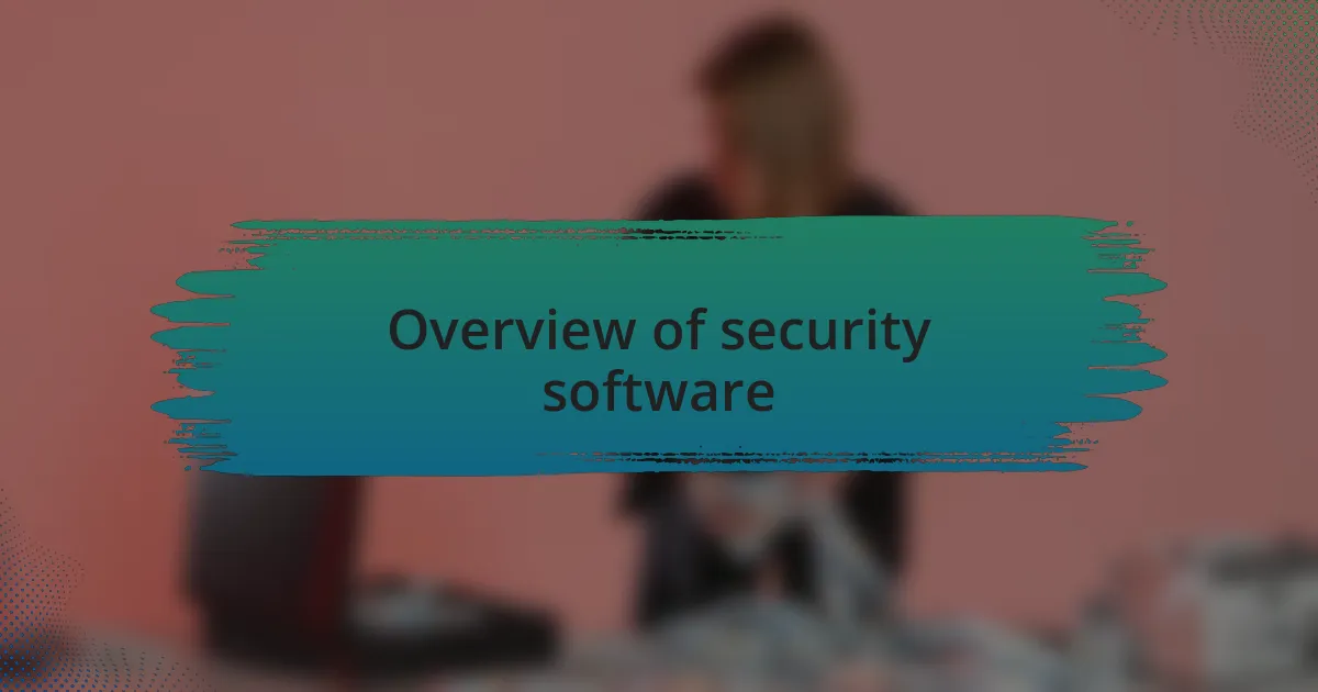 Overview of security software