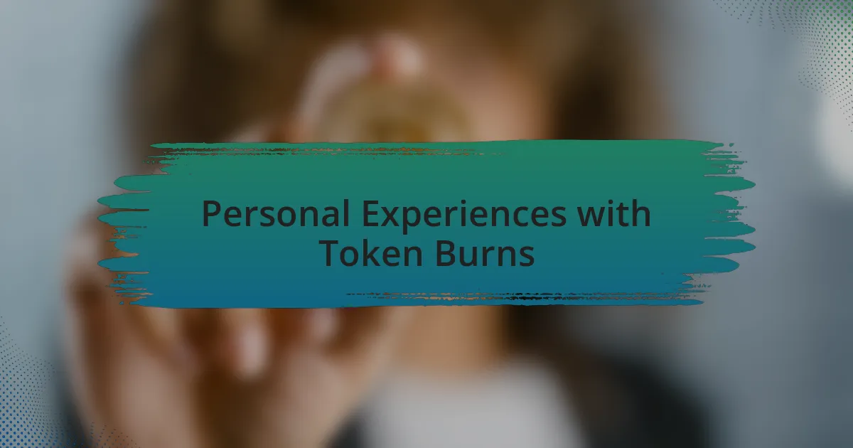 Personal Experiences with Token Burns
