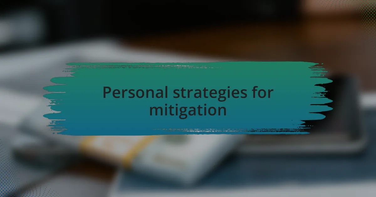 Personal strategies for mitigation