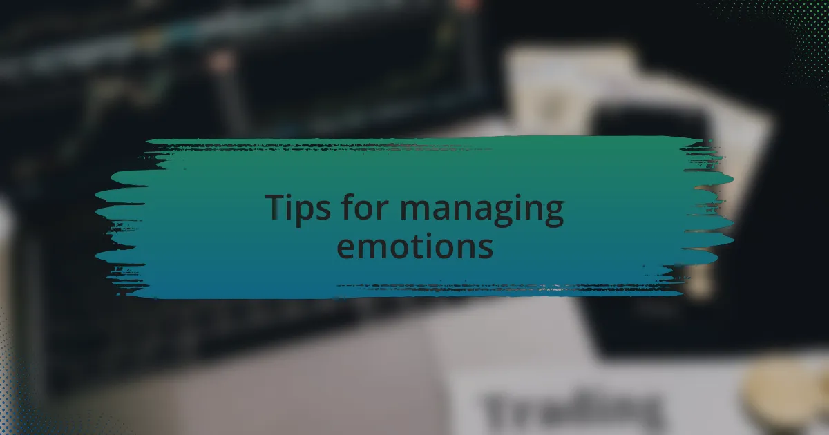Tips for managing emotions