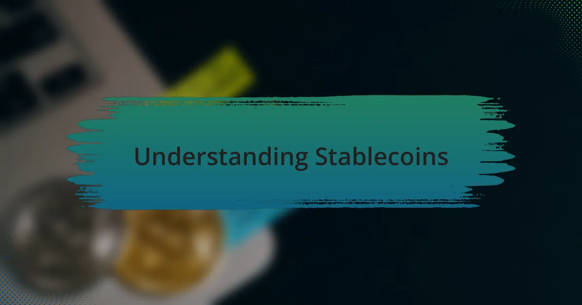 Understanding Stablecoins