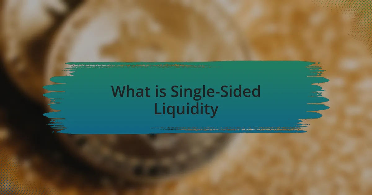 What is Single-Sided Liquidity